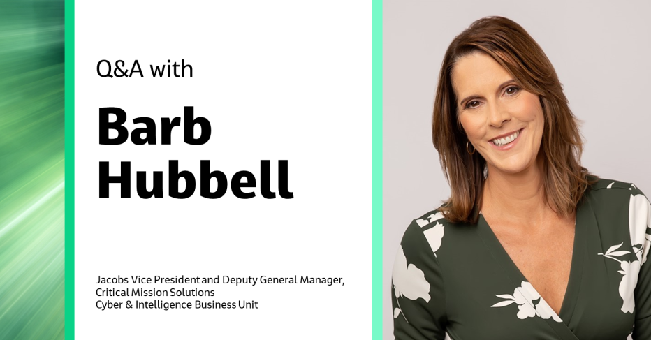 Q&A with Barb Hubbell Vice President and Deputy General Manager, Critical Mission Solutions - Cyber & Intelligence Business Unit