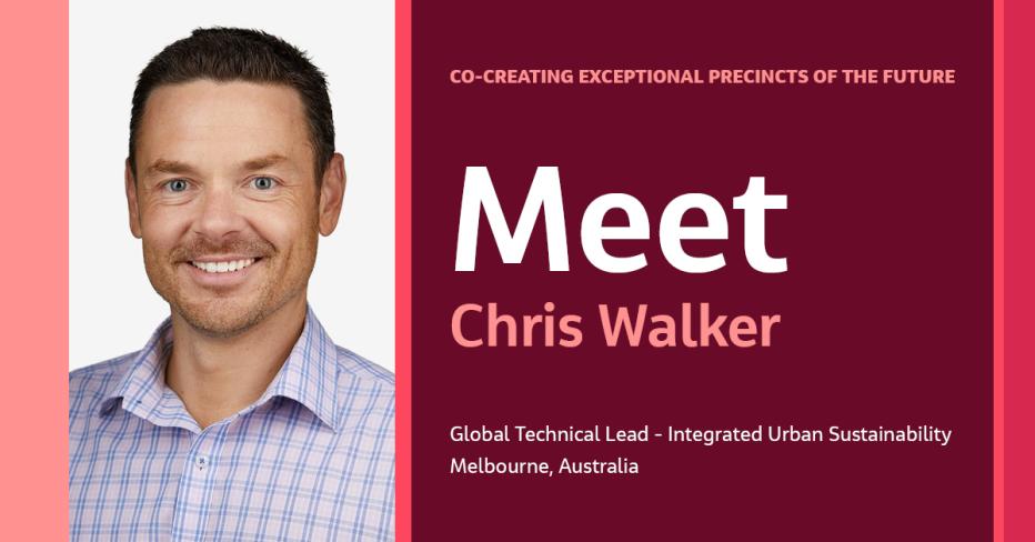 Chris talks about his journey from being a Marine Biologist to improving sustainability outcomes for buildings and infrastructure, why there is a pressing need to deliver sustainable precincts and his love for the outdoors.