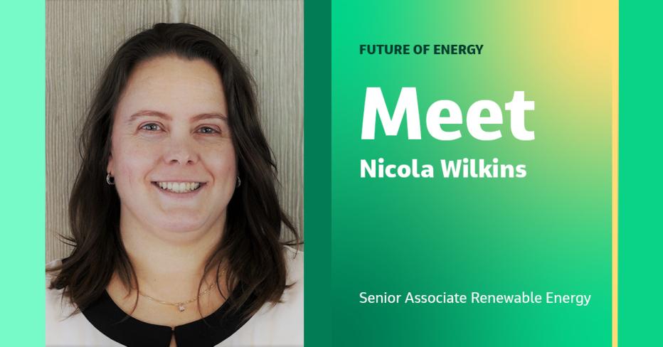 Future of Energy Meet Nicola Wilkins Senior Associate Renewable Energy