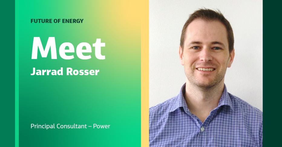 Future of Energy Meet Jarrad Rosser Principal Consultant-Power