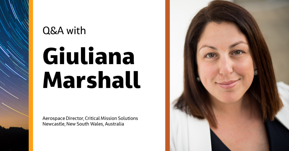 Q&amp;A with Giuliana Marshall Aerospace Director, Critical Mission Solutions Newcastle, New South Wales, Australia