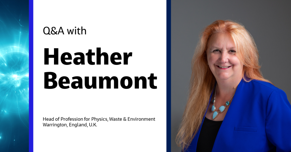 Q&amp;A with Heather Beaumont Head of Profession for Physics, Waste &amp; Environment, Warrington, England, U.K.