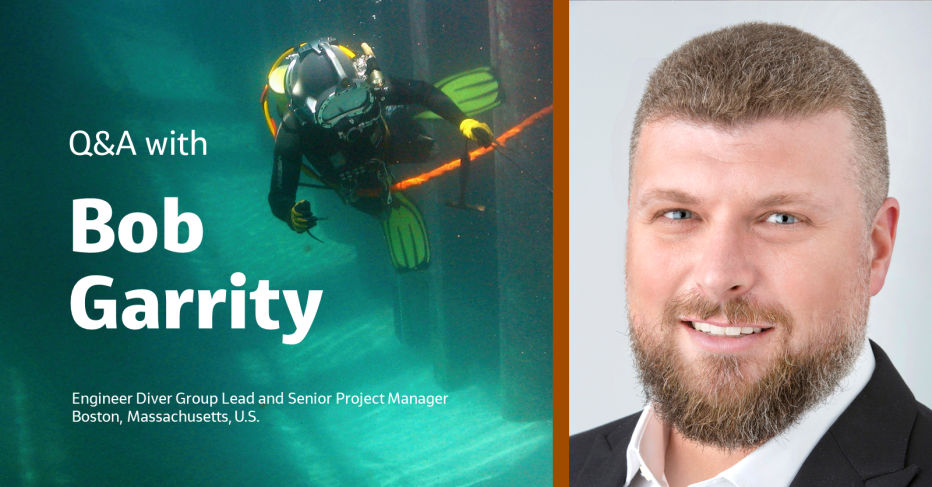 Q&amp;A with Bob Garrity Engineer Diver Group Lead and Senior Project Manager Boston, Massachusetts, U.S.
