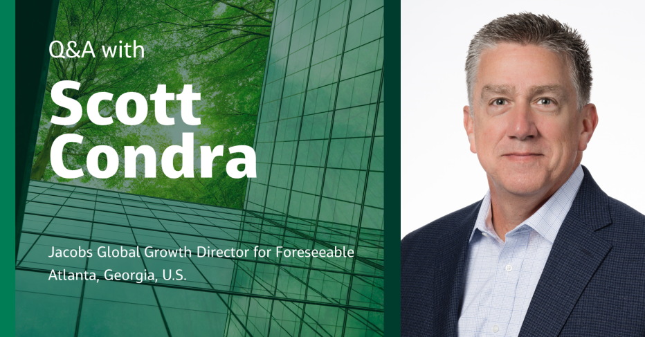 Q&A with Scott Condra Jacobs Global Growth Director for Foreseeable Atlanta, Georgia, U.S.