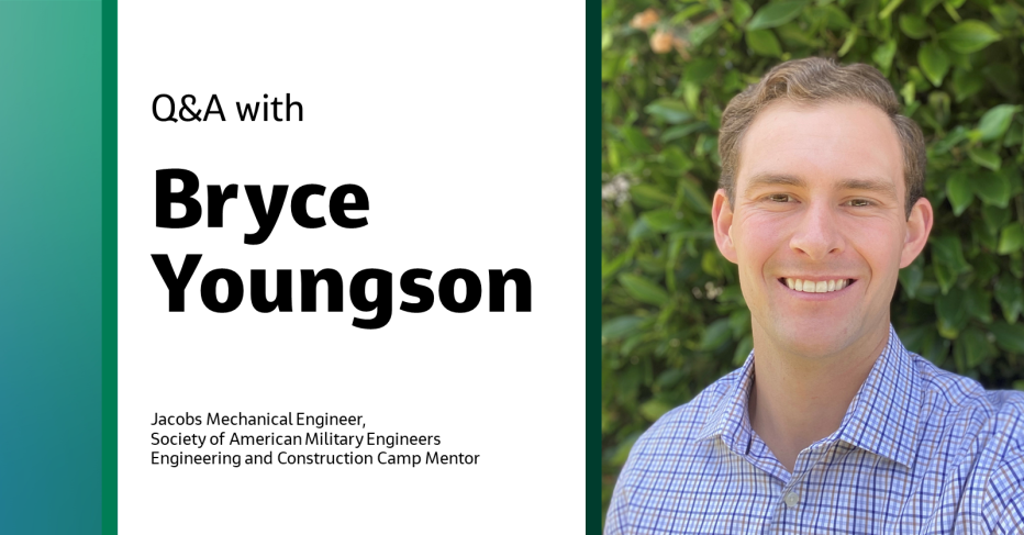 Q&amp;A with Bryce Youngson Jacobs Mechanical Engineer, Society of American Military Engineers Engineering and Construction Camp Mentor 