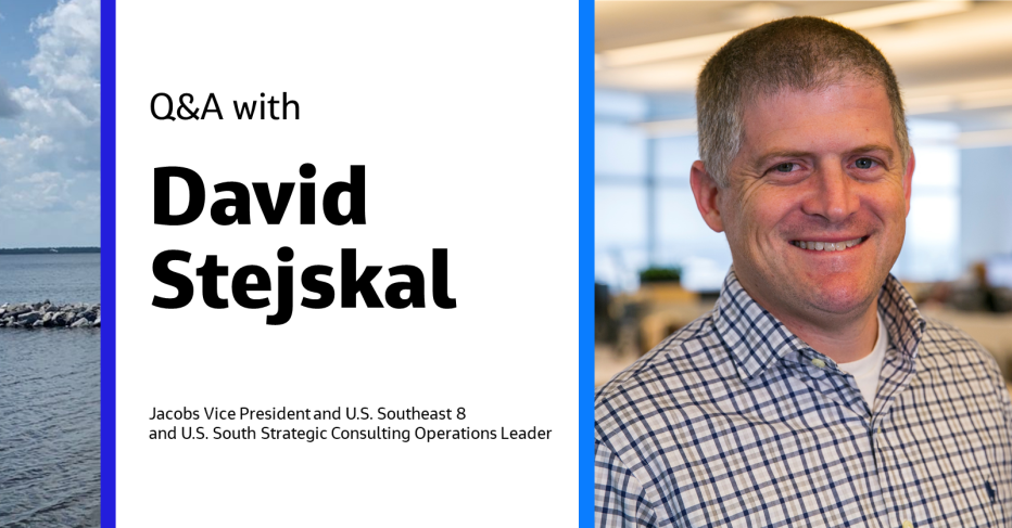 Q&amp;A with David Stejskal Jacobs Vice President and U.S. Southeast 8 and U.S. South Strategic Consulting Operations Leader 