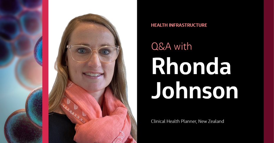 Health Infrastructure Q&amp;A with Rhonda Johnson Clinical Health Planner, New Zealand