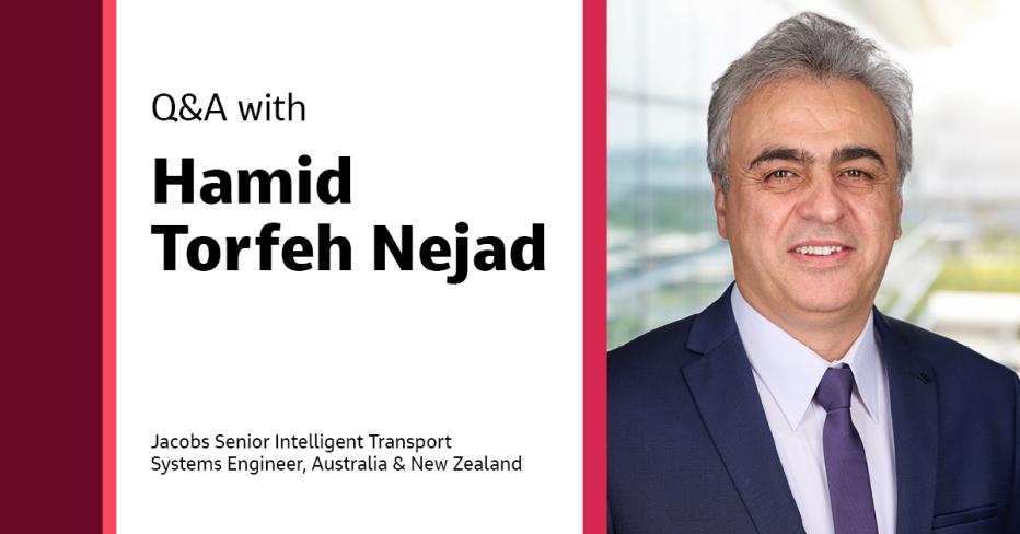 Q&amp;A with Hamid Torfeh Nejad Senior Intelligent Transport Systems Engineer in the Australia &amp; New Zealand (ANZ)
