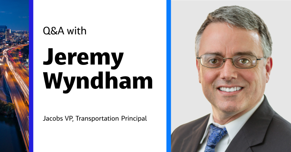 Q&amp;A with Jeremy Wyndham Jacobs VP, Transportation Principal