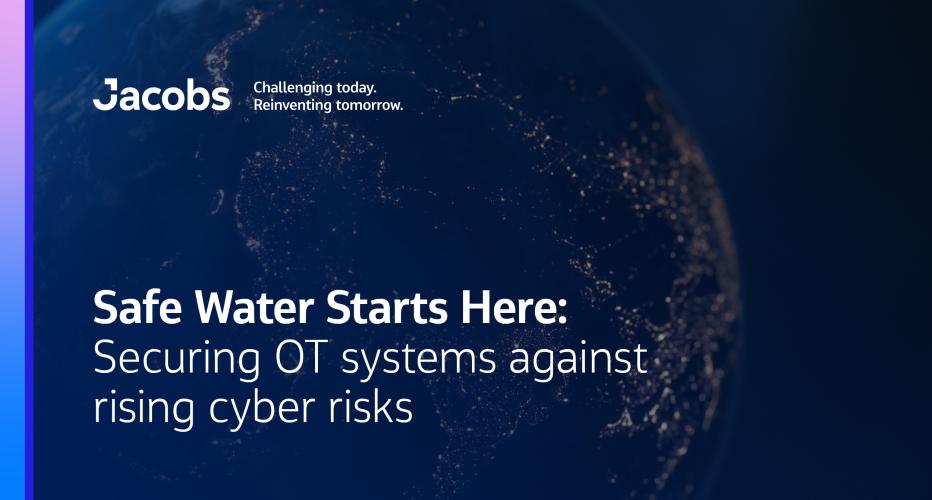 Safe water starts here- Jacobs and Dragos