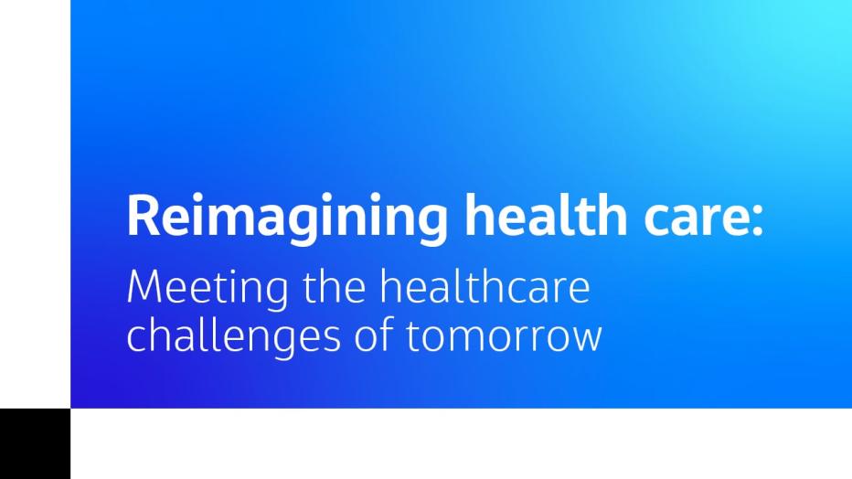 Reimagining health care