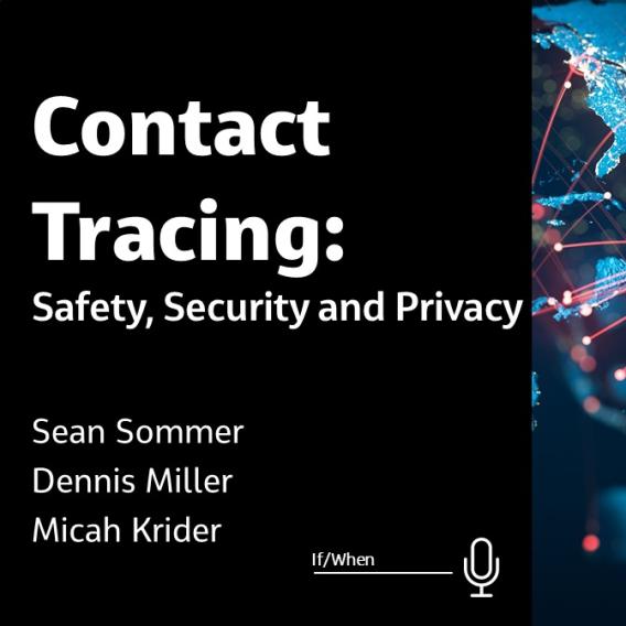 Contact Tracing: Safety, Security and Privacy 