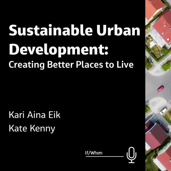Sustainable Urban Development: Creating Better Places to Live