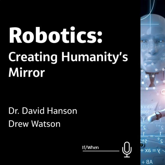 Robotics: Creating Humanity's Mirror