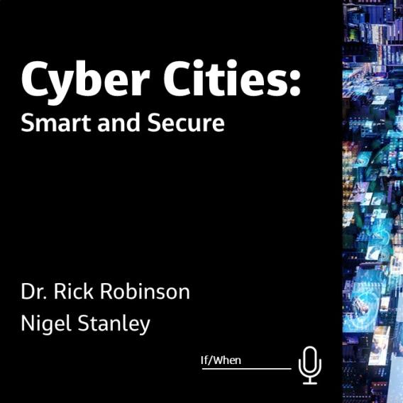Cyber Cities: Smart and Secure