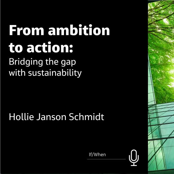 From ambition to action: Bridging the gap with sustainability