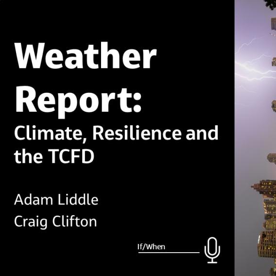 Weather Report: Climate, Resilience and the TCFD