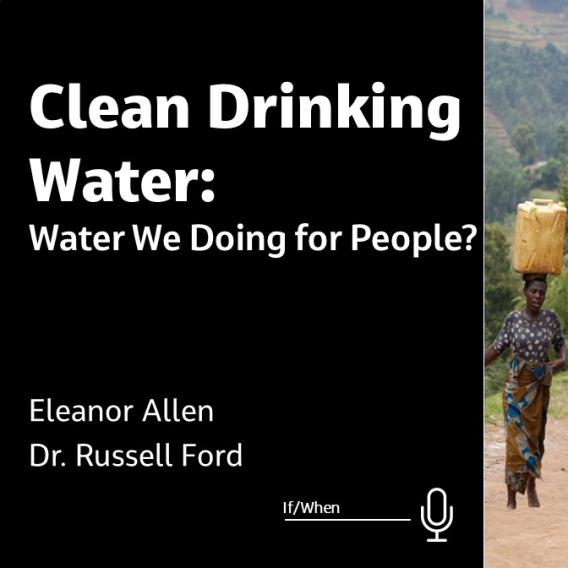 Clean Drinking Water: Water We Doing for People?